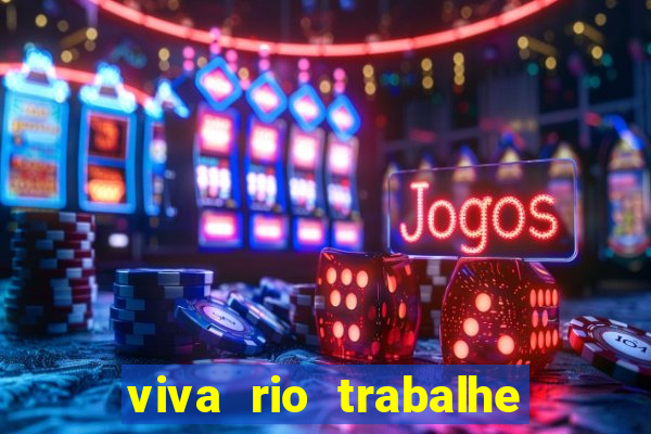 viva rio trabalhe conosco 2024